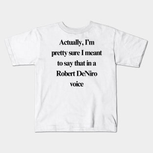 Robert DeNiro Voice Kids T-Shirt